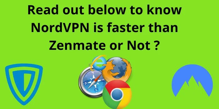 NordVPN is faster than Zenmate or Not