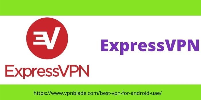EXPRESSVPN for android in UAE
