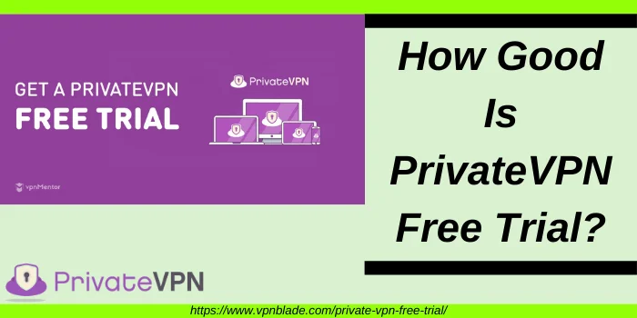 Is PrivateVPN Free Trial