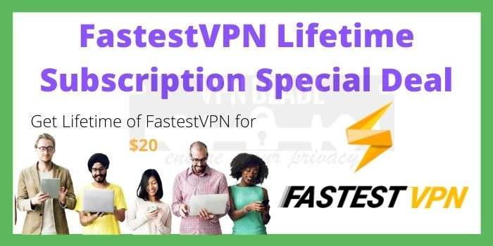 FastestVPN Lifetime Subscription Deal