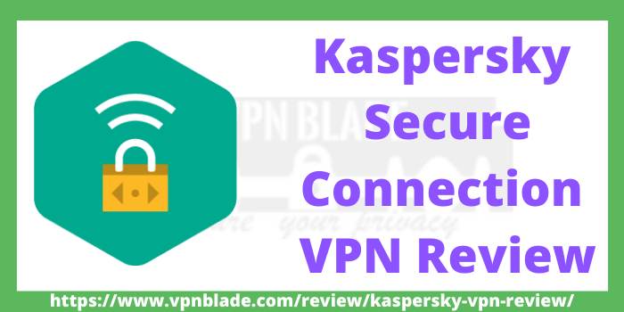 kaspersky vpn review
