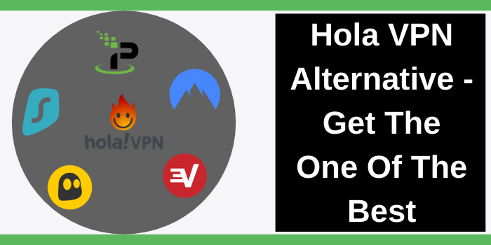 Hola VPN Alternatives