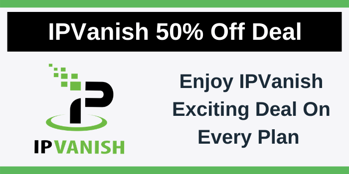 IPVanish 50 percent off