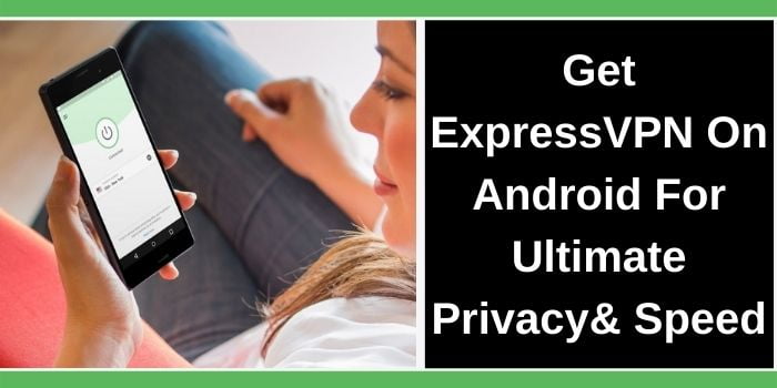 ExpressVPN For Android
