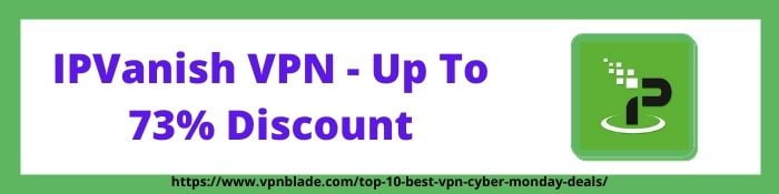 IPVanish VPN Cyber Monday Deals