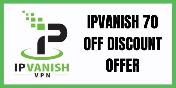 IPVanish 70 off