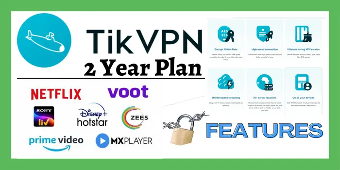 Features Provided By TikVPN 2 Year Offers