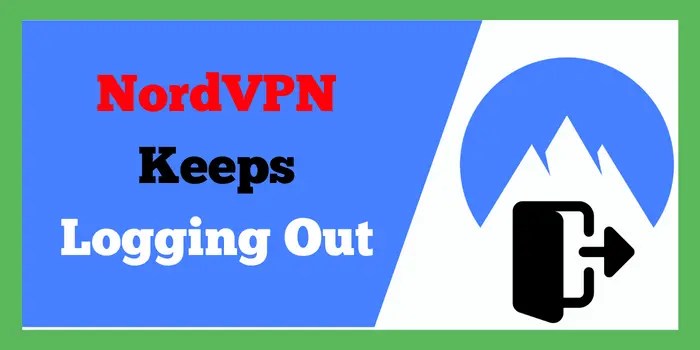 NordVPN keeps logging out