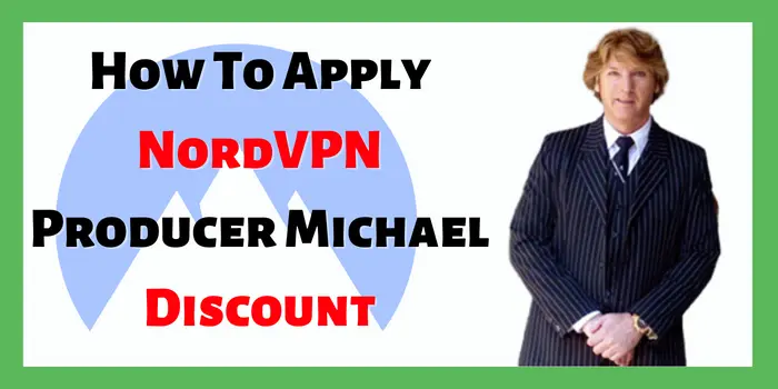 How To Apply NordVPN Producer Michael Discount