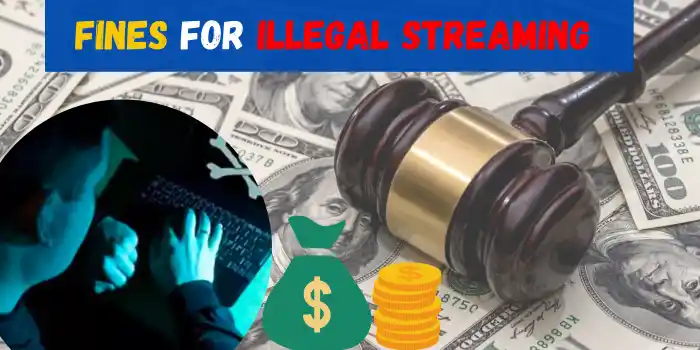 Fines For Illegal StreamingÂ
