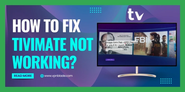 How To Fix TiviMate Not Working