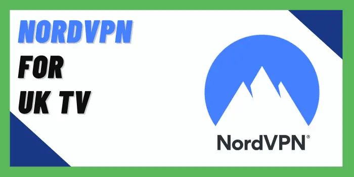 NordVPN For UK TV