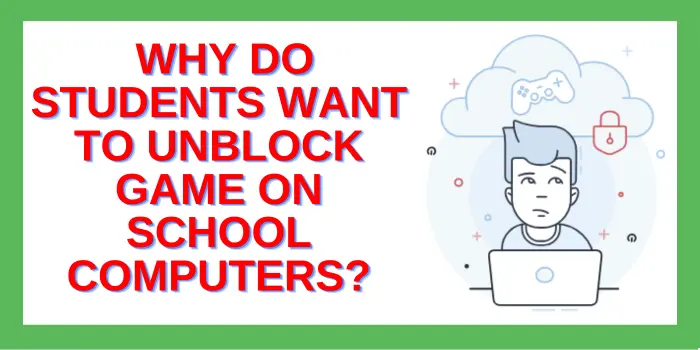 Why Students Want To Play Games On School Computer After Restricted?