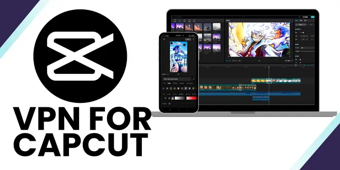 VPN For capcut