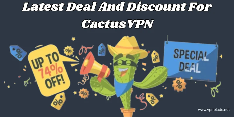 CactusVPN Promo Codes