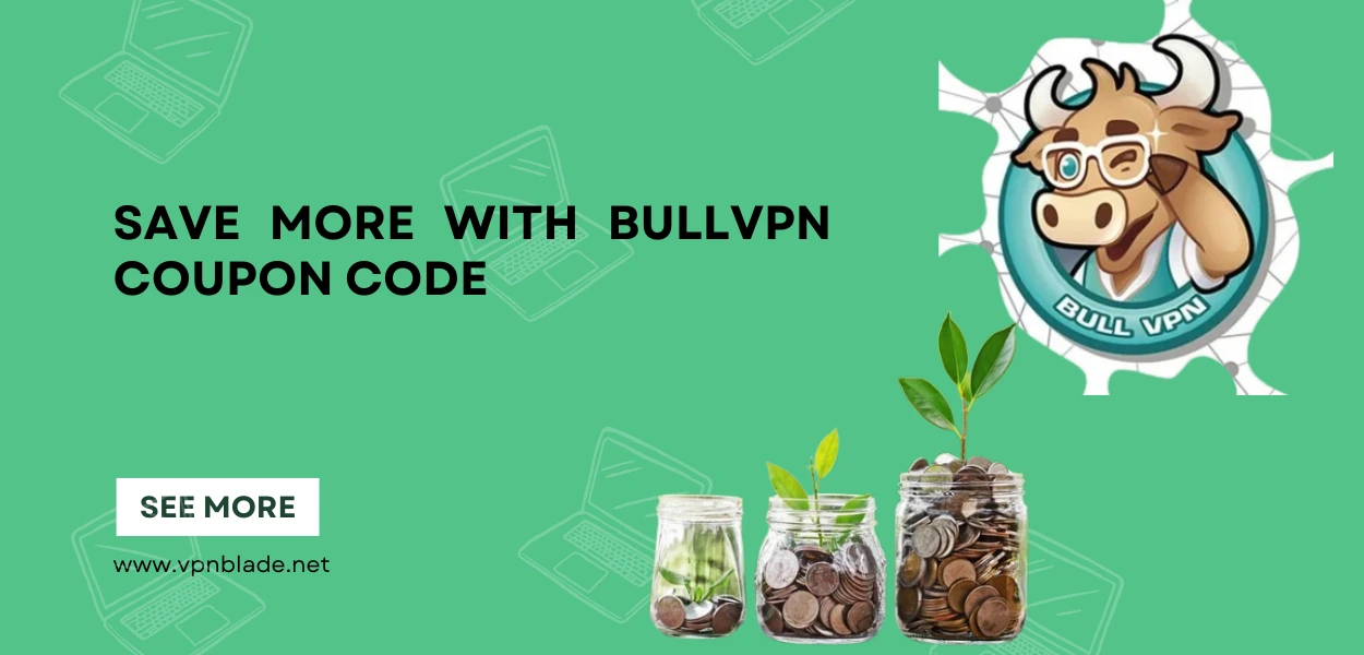 Save with BullVPN Coupon Code