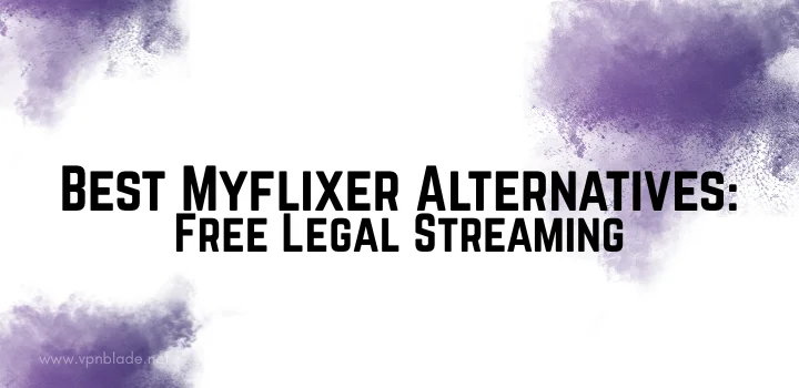 best 5 legal alternatives to myflixer