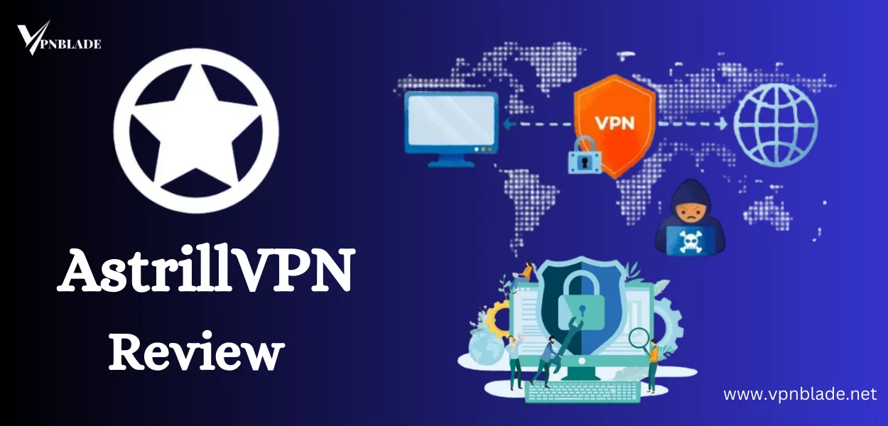 Astrill VPN Review